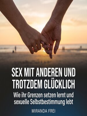 cover image of Sex mit anderen und trotzdem glücklich